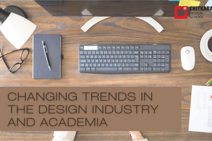 Changing trends in the design industry and academia