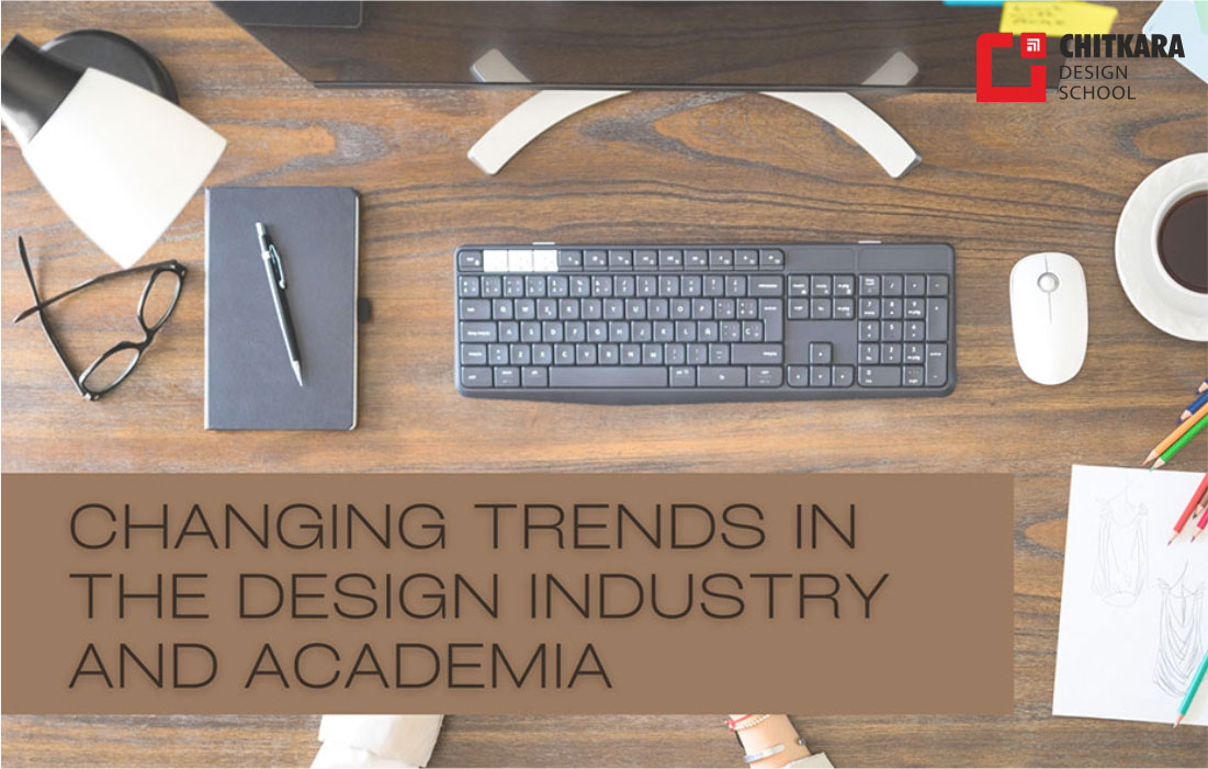 Changing trends in the design industry and academia