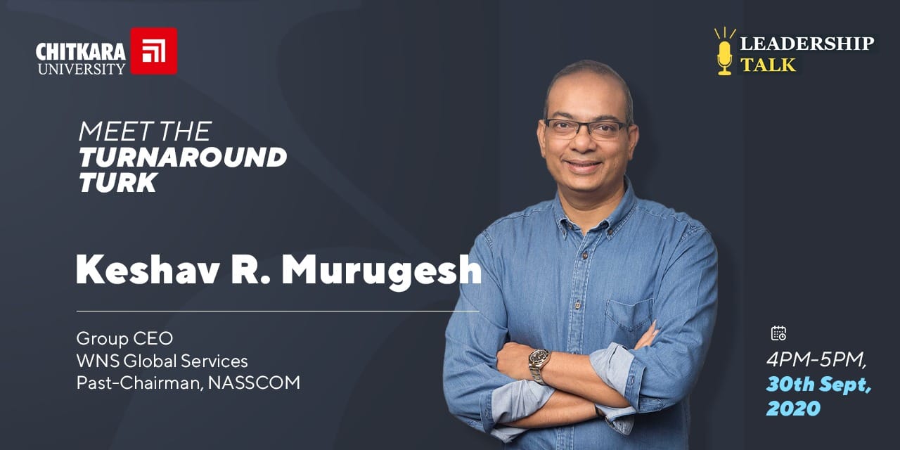r Leadership Talk with Keshav R Murugesh, Group CEO of WNS Global Services.